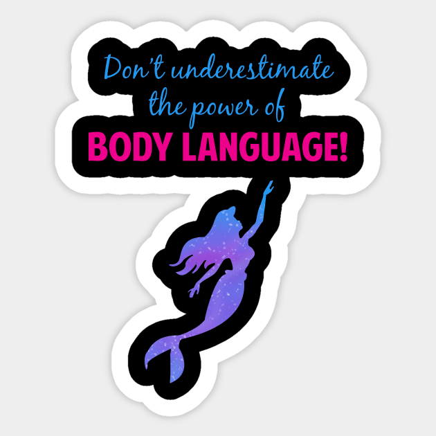 Never Underestimate the Power of Body Language Sticker by AmandaPandaBrand